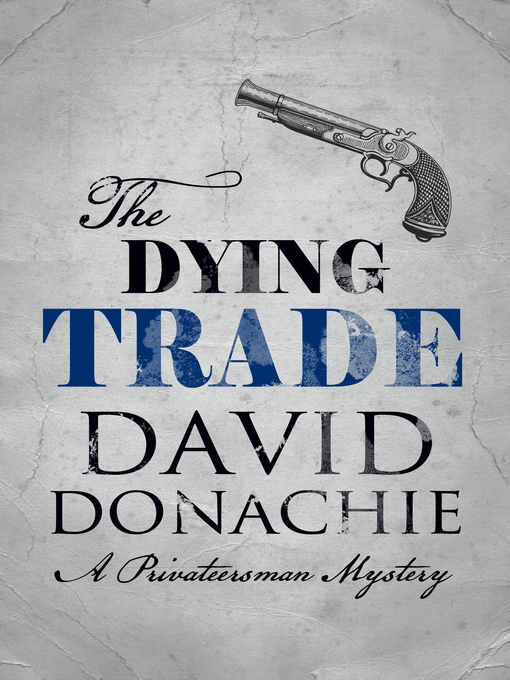 Title details for The Dying Trade by David Donachie - Available